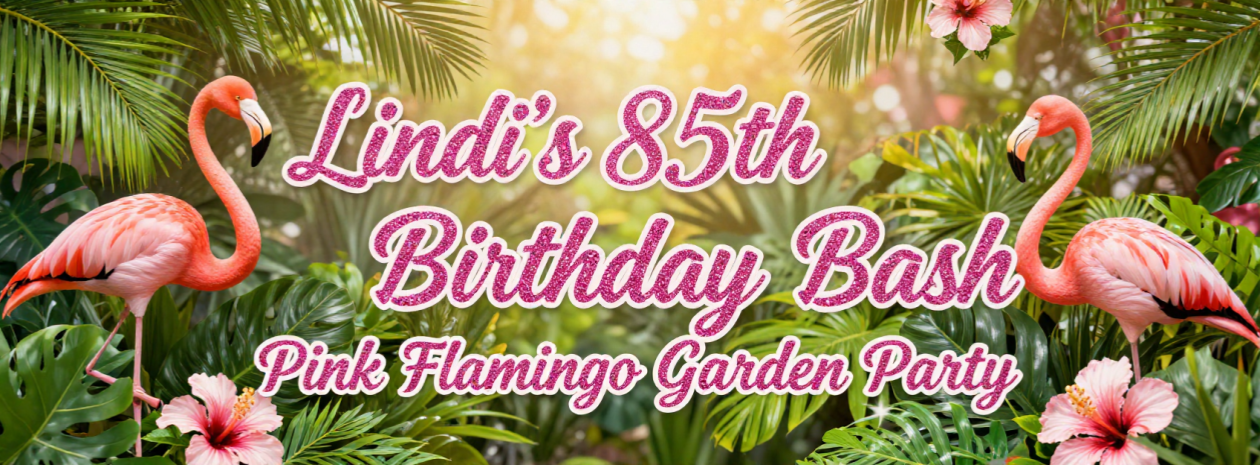 Lindi's 85th Birthday Pink Flamingo Garden Party